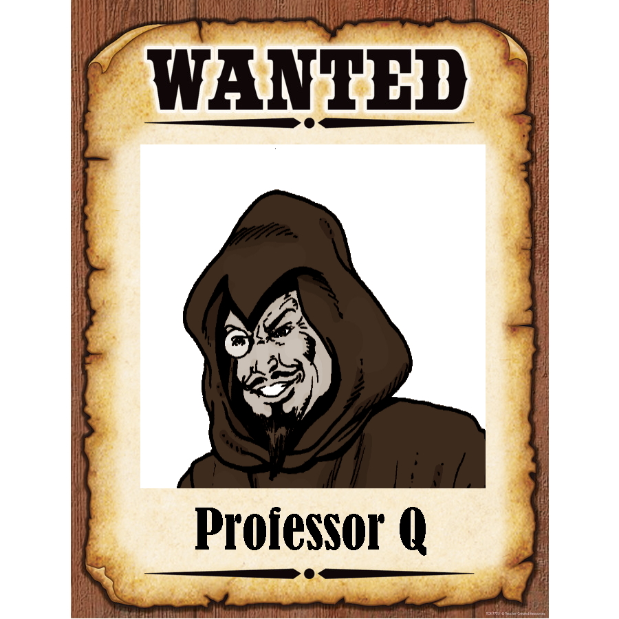 Wanted Poster Professor Q